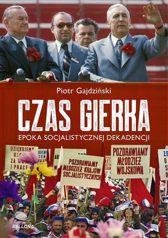 Piotr Gajdziński, "Czas Gierka. Epoka socjalistycznej dekadencji" (okładka)