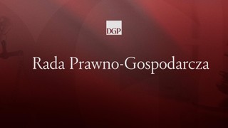 Rada Prawno-Gospodarcza DGP: dialog zamiast chaosu legislacyjnego