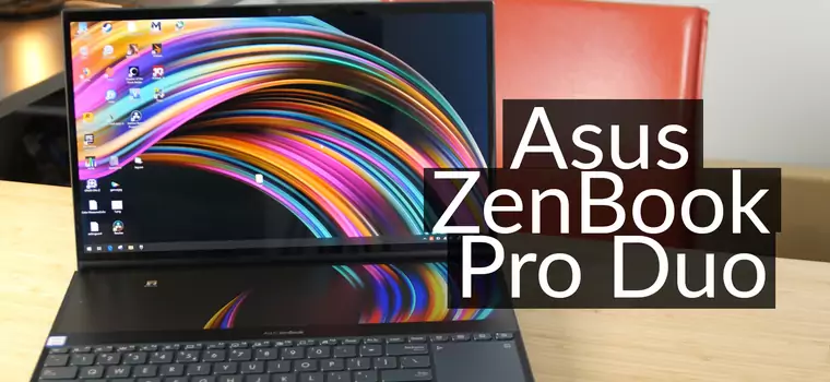 Asus ZenBook Pro Duo - drugi ekran w laptopie może być przydatny