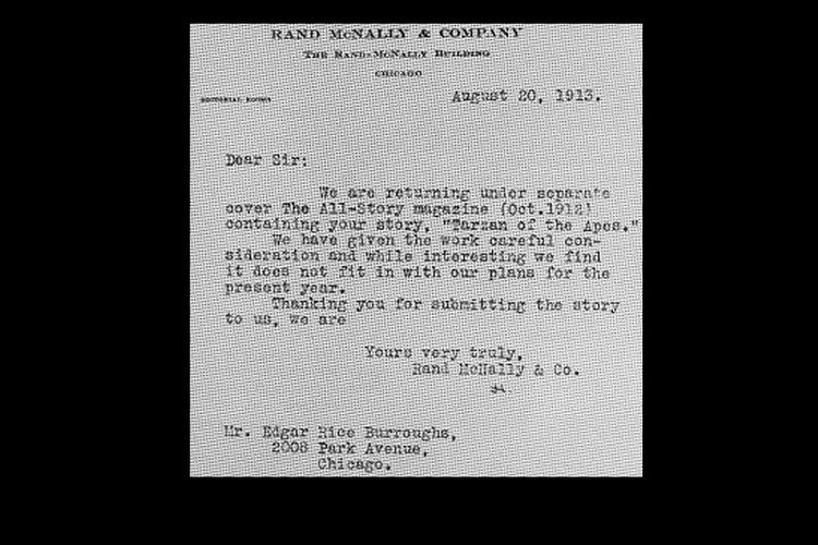 'Poświęciliśmy Pana dziełu wiele uwagi i pomimo że uważamy je za interesujące, nie pasuje niestety do naszego planu na bieżący rok' - przeczytał Edgar Rice Burroughs w liście od wydawcy, odrzucającym powieść 'Tarzan wśród małp'.<br>
 <br>
Tarzan otworzył pisarzowi drzwi do chwały, zrodził 25 sequeli i niezliczone naśladownictwa. Jednak zanim ktokolwiek poznał sławnego bohatera, jego historię bezceremonialnie odrzucono w 1912 roku. Na szczęście artysta znalazł mądrzejszego wydawcę jeszcze w tym samym roku.<br>
<br>
// źródło: distractify.com