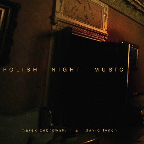 'Polish Night Music' – David Lynch i Marek Żebrowski