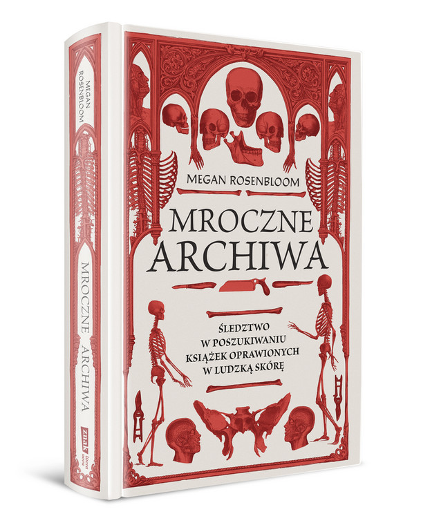 "Mroczne archiwa. Śledztwo w poszukiwaniu książek oprawionych w ludzką skórę": okładka książki