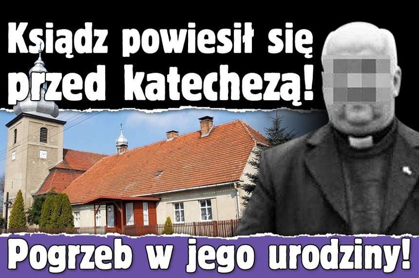 Ksiądz powiesił się przed katechezą! Pogrzeb w jego urodziny!