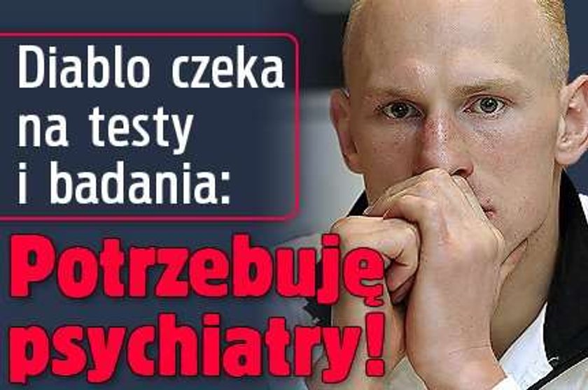 "Diablo" Włodarczyk: Potrzebuję psychiatry