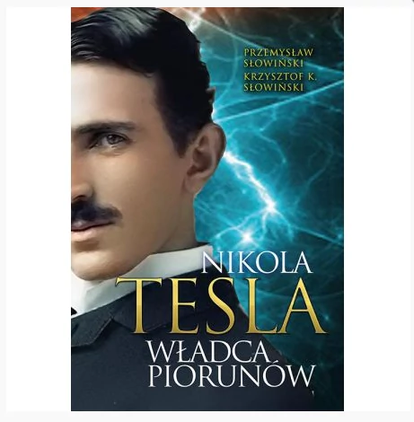 Nikola Tesla. Władca piorunów