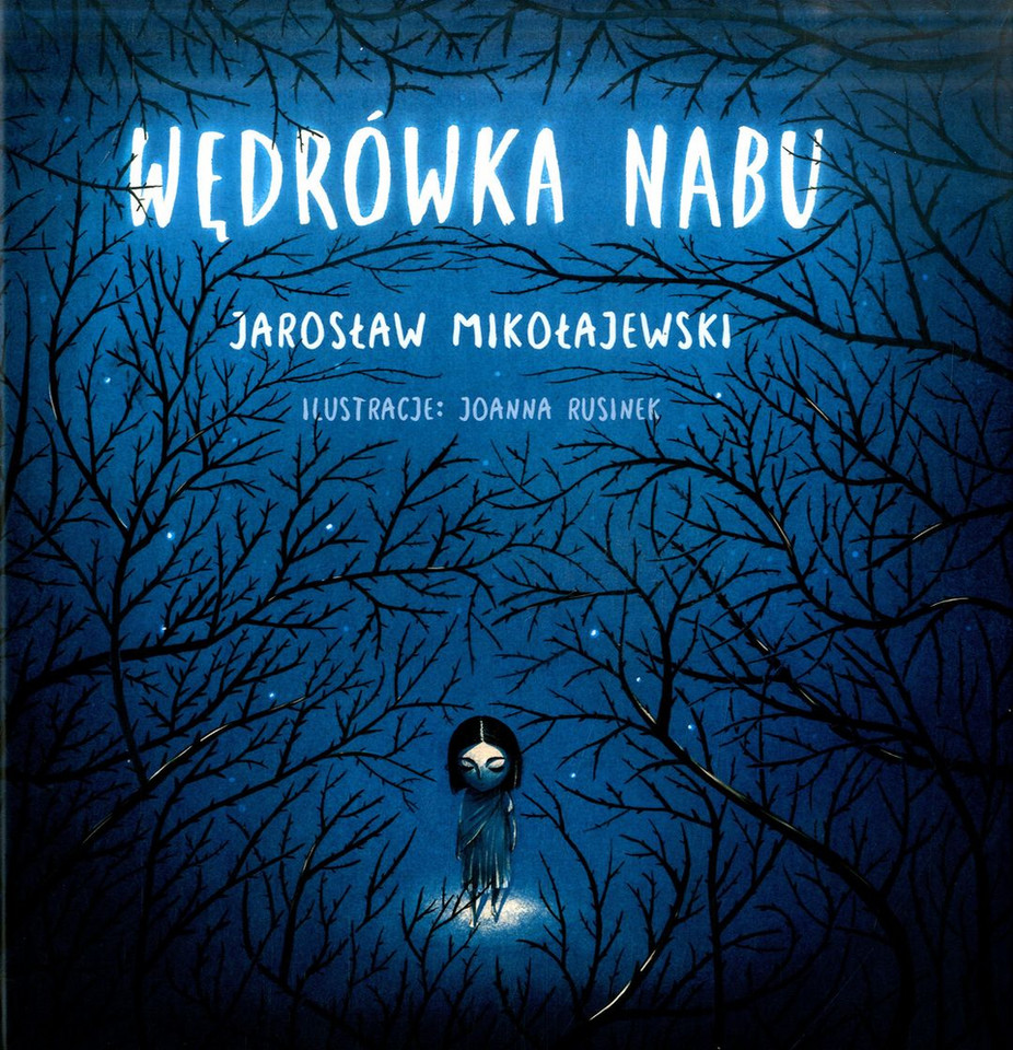 Jarosław Mikołajewski, il. Joanna Rusinek, "Wędrówka Nabu", Wydawnictwo Austeria