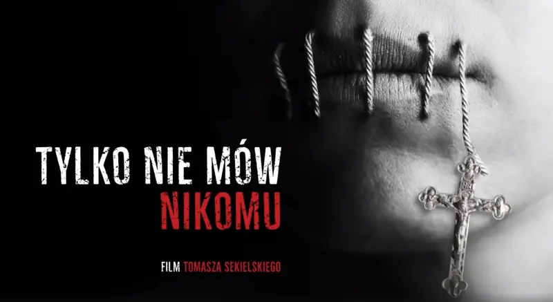 Tylko nie mów nikomu film Tomasza Sekielskiego o pedofilii w Kościele