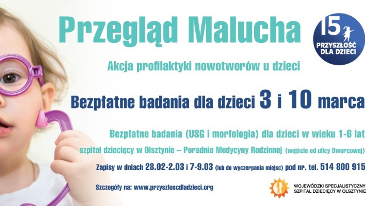 Nowotwory najczęściej atakują dzieci w wieku przedszkolnym. Dlatego tak ważna jest profilaktyka. Już kolejny raz Fundacja "Przyszłość dla Dzieci" i szpital dziecięcy ruszają z akcją "Przegląd malucha". Zapisz swoje dziecko na bezpłatne badanie!