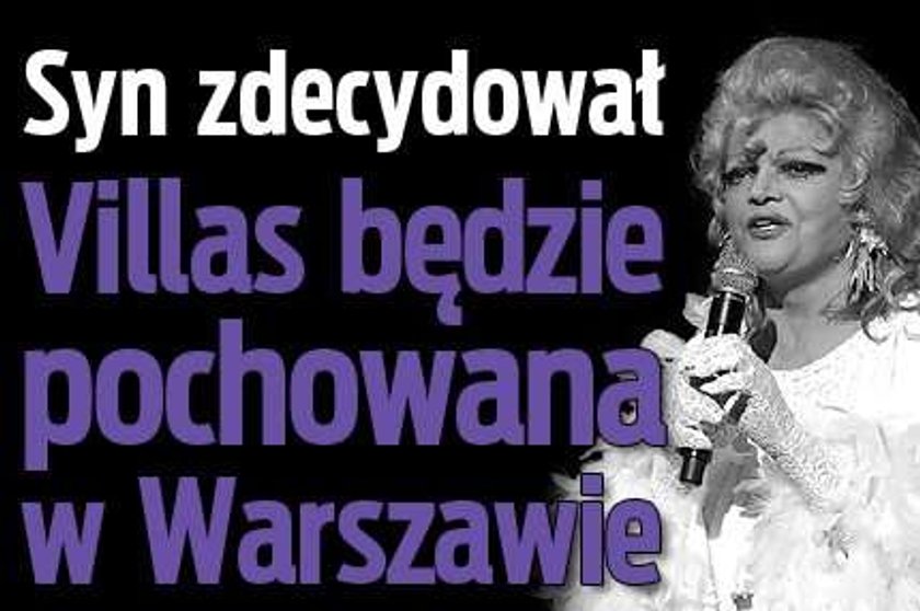 Syn zdecydował. Villas będzie pochowana w Warszawie