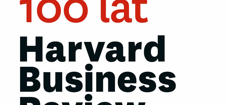 Jak stać się liderem. Rozdział książki "100 lat Harvard Business Review"
