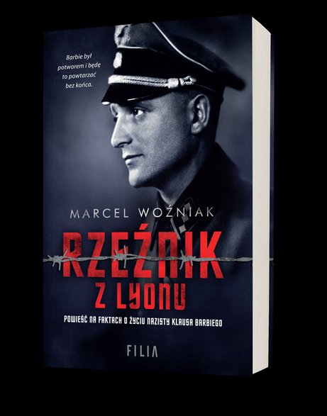 Marcel Woźniak - "Rzeźnik z Lyonu. Powieść na faktach o życiu nazisty Klausa Barbiego" (okładka)