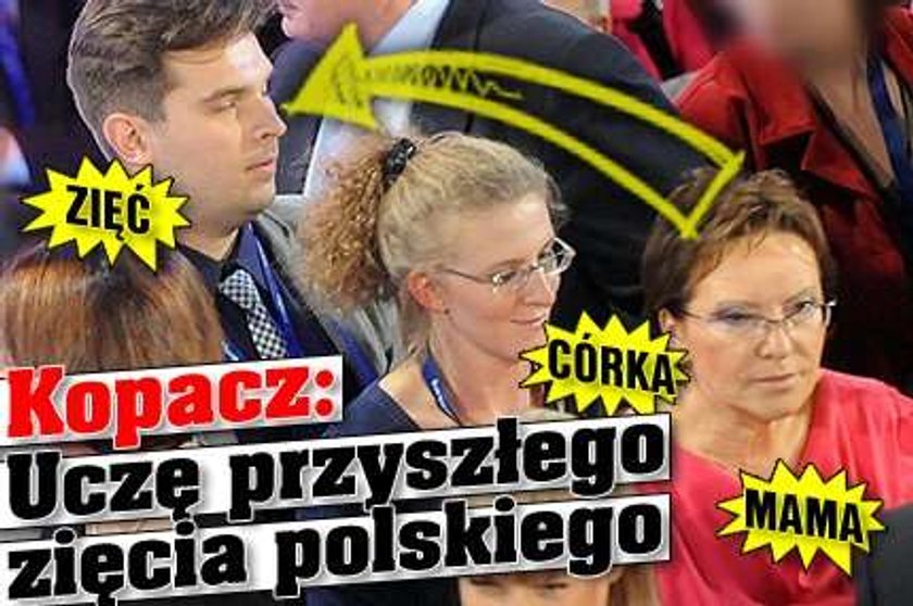 Kopacz: Uczę przyszłego zięcia polskiego