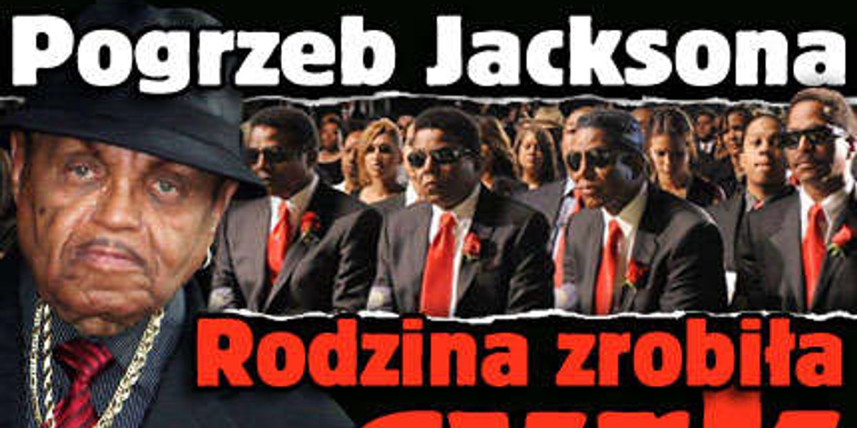 Rodzina Jacksona zrobiła cyrk na pogrzebie