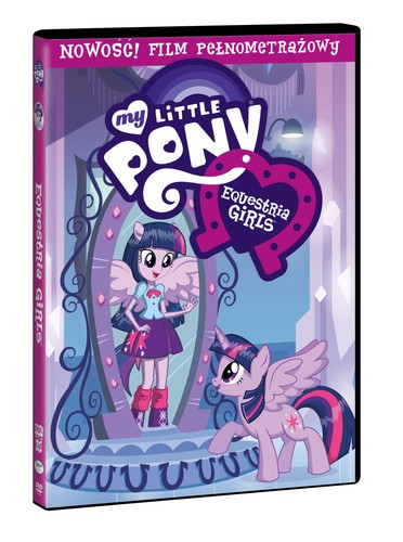 'My Little Pony: Equestria Girls' premierowo na płytach DVD
