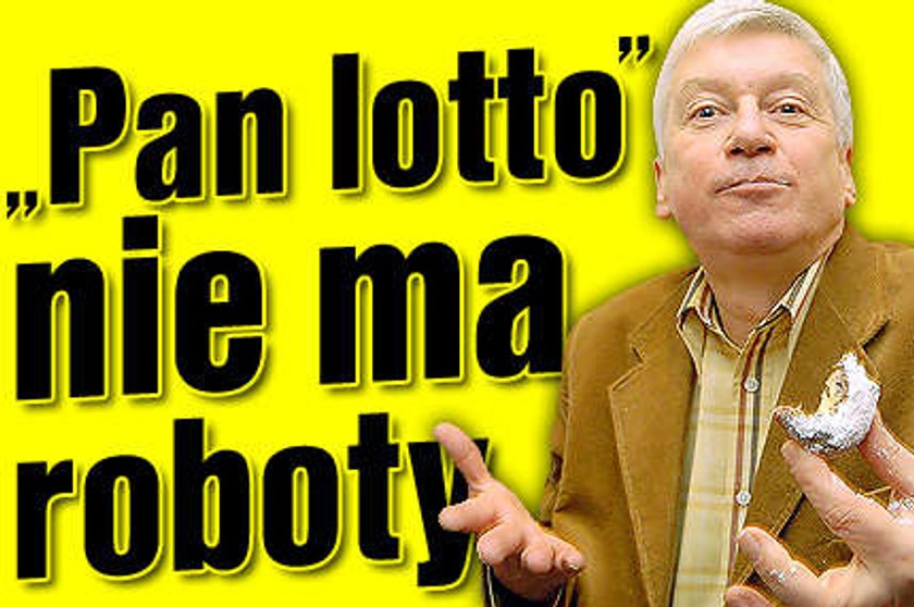 Pan Lotto nie ma roboty