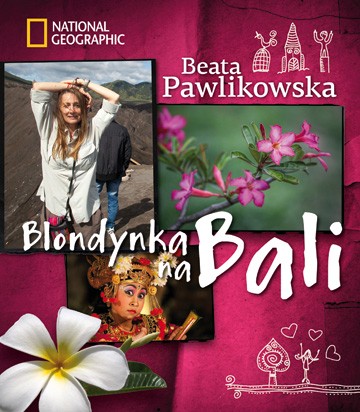 Beata Pawlikowska, "Blondynka na Bali"