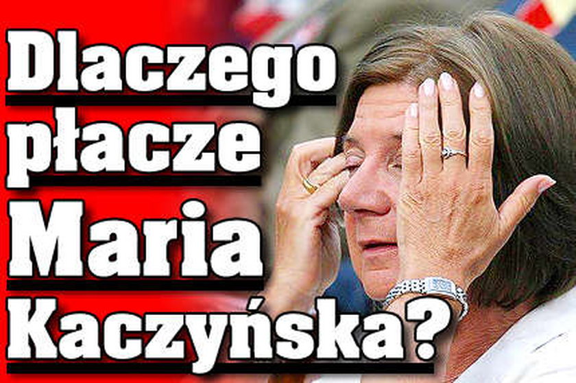 Dlaczego płacze Maria Kaczyńska?