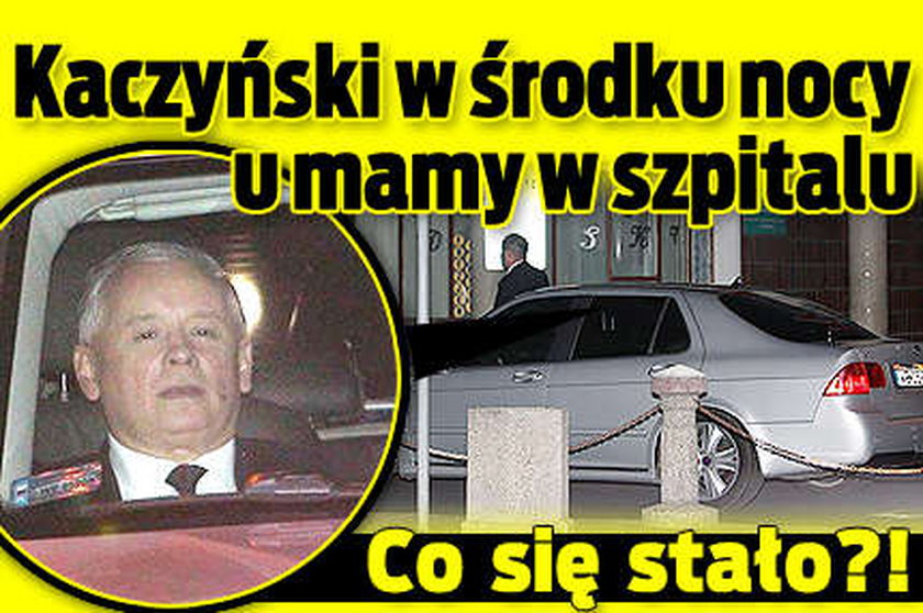 Kaczyński w nocy u mamy w szpitalu. Co się stało?