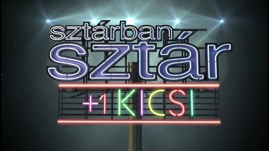 Sztárban sztár +1 kicsi / kép: Super Tv2