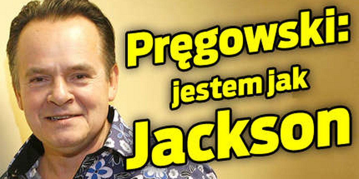 Pręgowski: Jestem jak Jackson