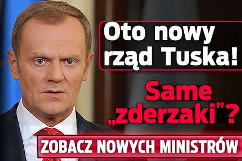 Nowy rząd Tuska! Same "zderzaki"? ZOBACZ MINISTRÓW