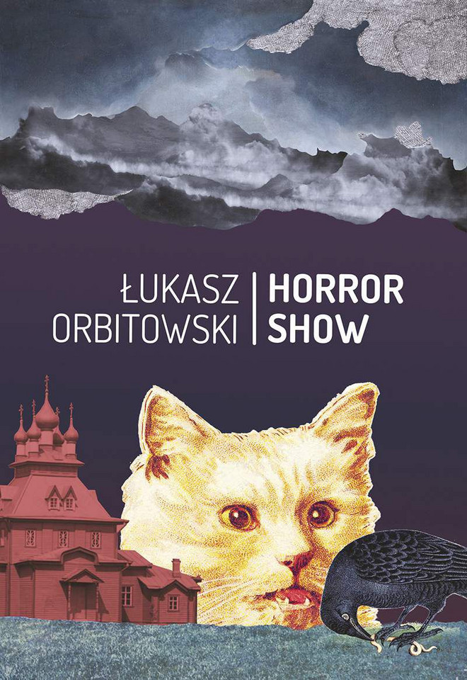 Łukasz Orbitowski, "Horror show"