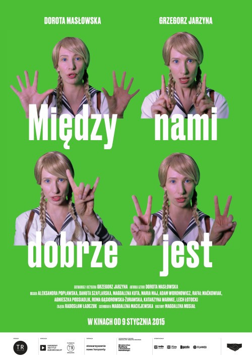 Między nami dobrze jest - plakat