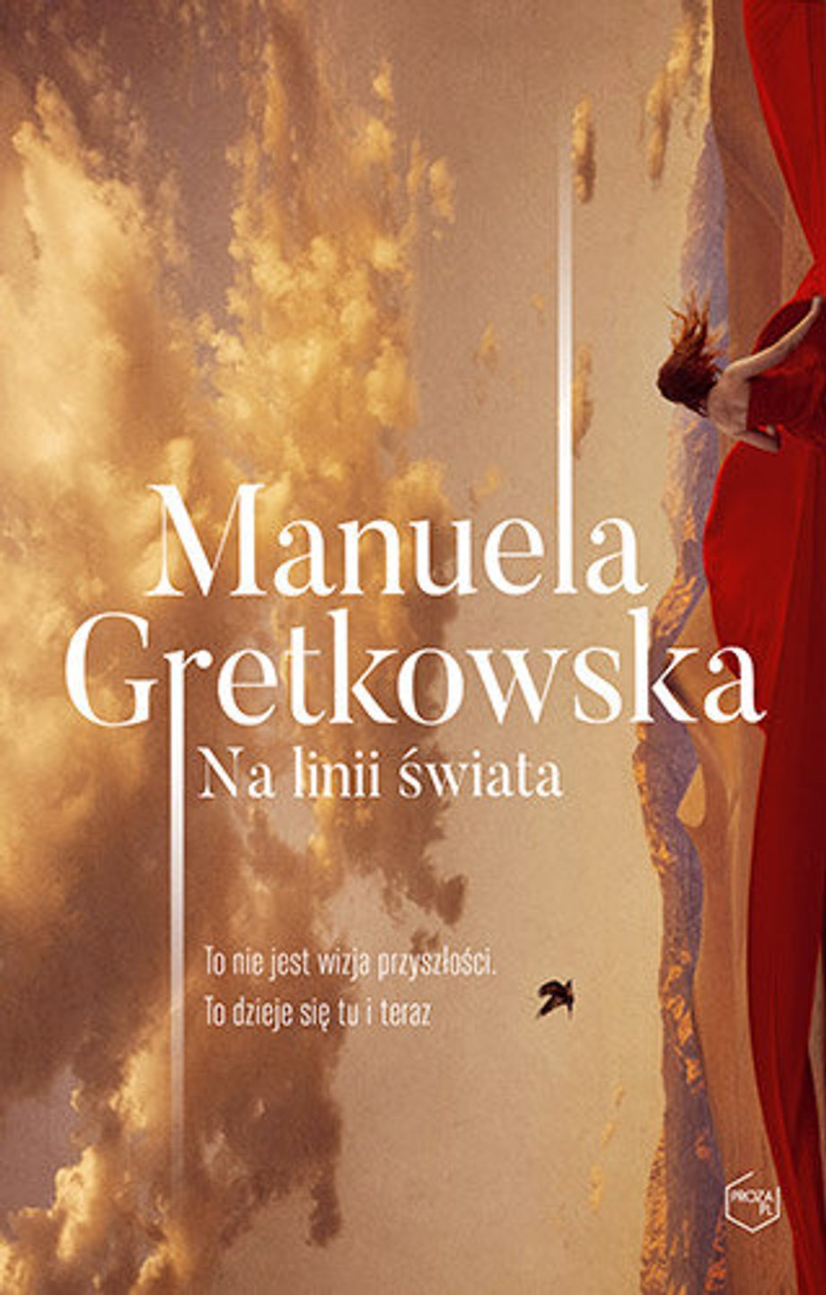 "Na linii świata" Manuela Gretkowska