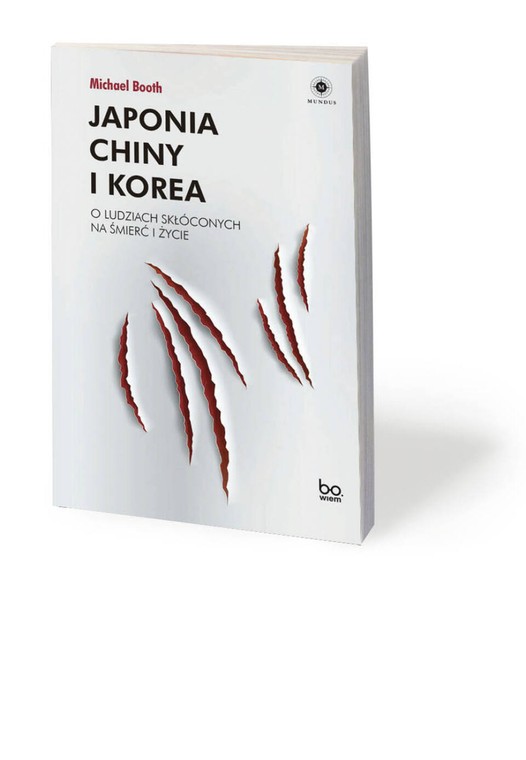 Michael Booth, „Japonia, Chiny i Korea. O ludziach skłóconych na śmierć i życie”, przeł. Barbara Gutowska-Nowak, Wydawnictwo Uniwersytetu Jagiellońskiego 2021