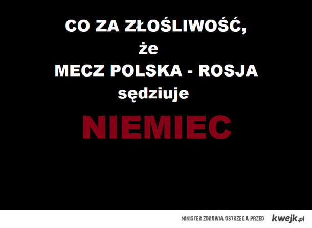 Sędzia meczu Polska - Rosja