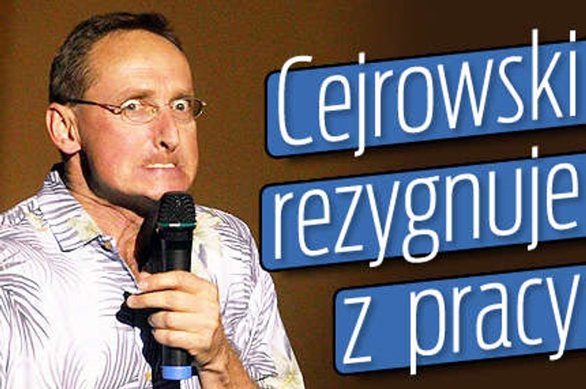 Cejrowski rezygnuje z pracy