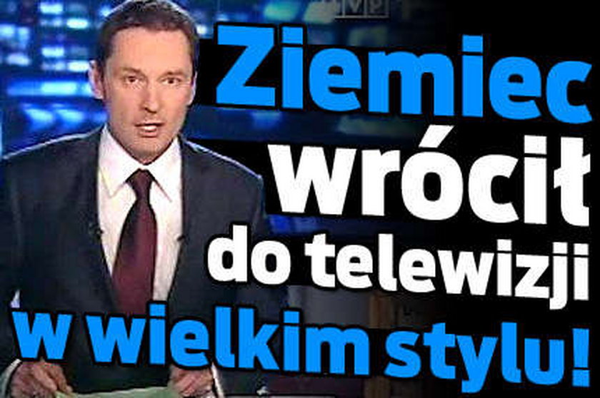 Ziemiec wrócił do telewizji w wielkim stylu!