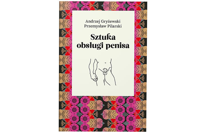 „Sztuka obsługi penisa”