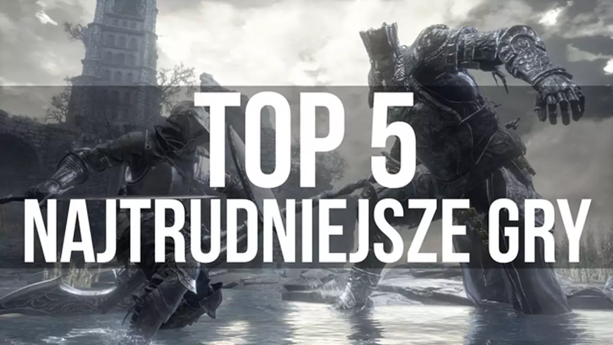 Top 5: Najtrudniejsze gry według Gamezilli - wideo