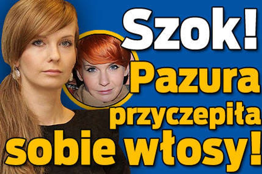 Szok! Pazura przyczepiła sobie włosy!