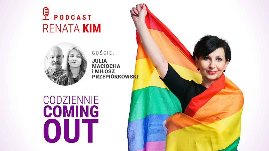 Codziennie coming out. Gośćmi podcastu są Julia Maciocha i Miłosz Przepiórkowski