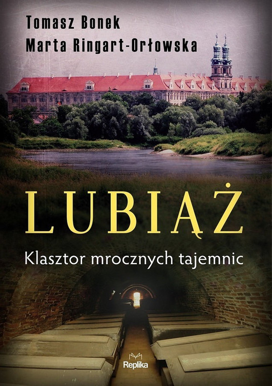 Okładka książki "Lubiąż. Klasztor mrocznych tajemnic"