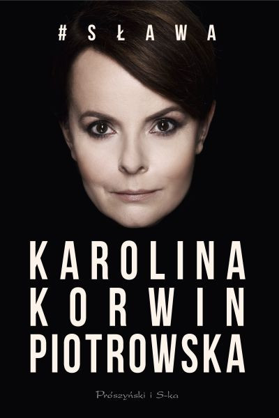 Karolina Korwin Piotrowska "Sława"