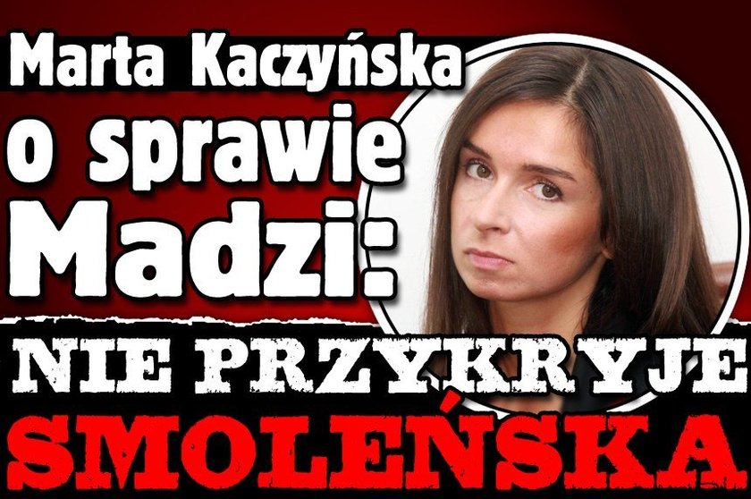 Marta Kaczyńska o sprawie Madzi: Nie przykryje Smoleńska