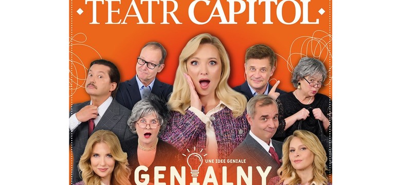 Premiera „Genialnego pomysłu” w Teatrze Capitol