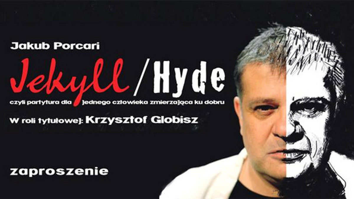 Spektakl "Jekyll/Hyde" to rodzaj one-man show. Spektakl jest skonstruowany jako występ różnych osobowości w jednym ciele. Aktor Krzysztof Globisz zagra 9 postaci. Głowni bohaterowie to doktor Henry Jekyll i Mister Edward Hyde: pozostałe osobowości to wariacje psychiczne tych dwóch głównych postaci.