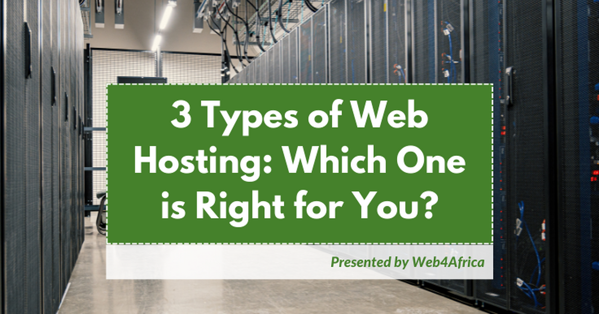 3 types of web hosting: Which one is right for you?