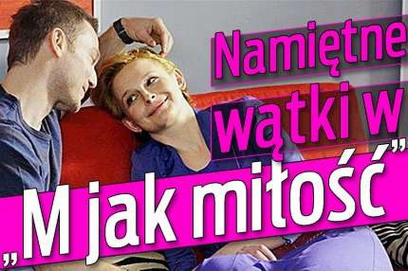 Namiętne wątki w "M jak miłość"