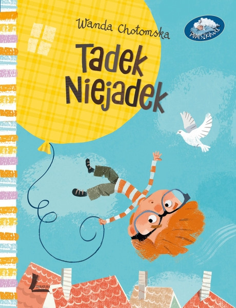 "Tadek Niejadek" (Wydawnictwo Literatura)