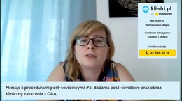 Miesiąc z procedurami post-covidowymi #5: Badania post-covidowe oraz obraz kliniczny zakażenia