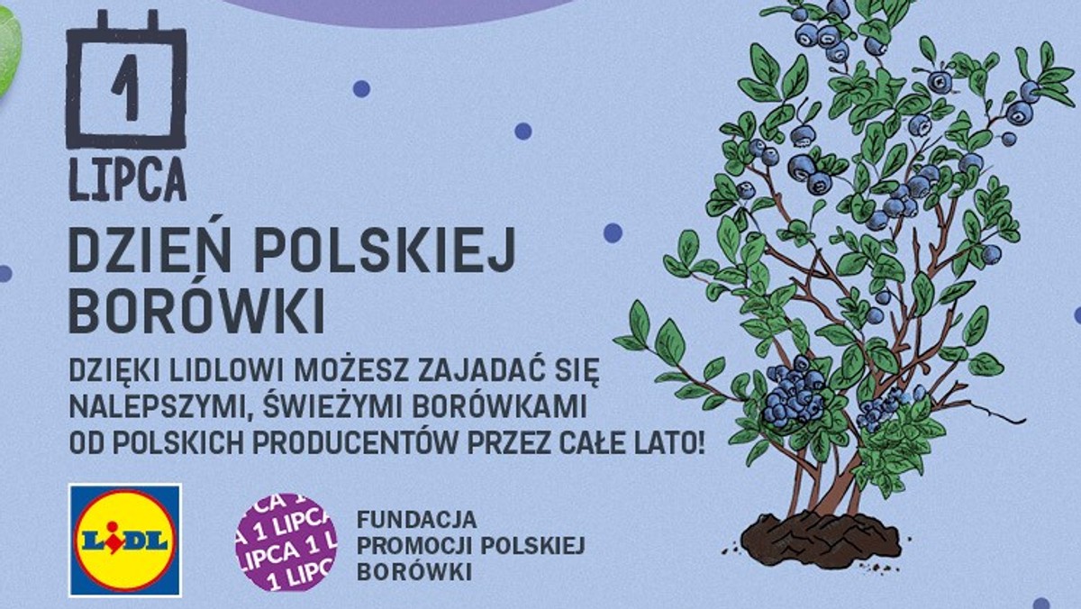 1 lipca to Dzień Polskiej Borówki – oficjalna inauguracja sezonu na pyszne polskie owoce. Do świętowania przyłącza się Lidl Polska, w którego ofercie przez całe lato znajdziemy borówki od polskich dostawców.