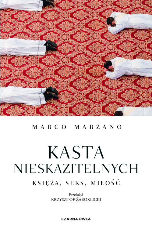 Marco Marzano — "Kasta nieskazitelnych. Księża, seks, miłość" (okładka)