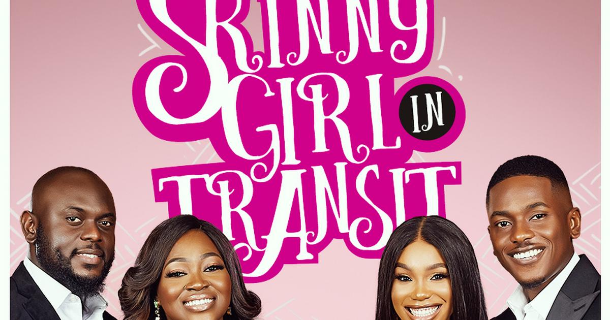 Here's your first look at 'Skinny Girl In Transit' Season 7 Pulse Nigeria
