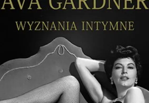 Ava Gardner "Wyznania intymne" - premiera książki!