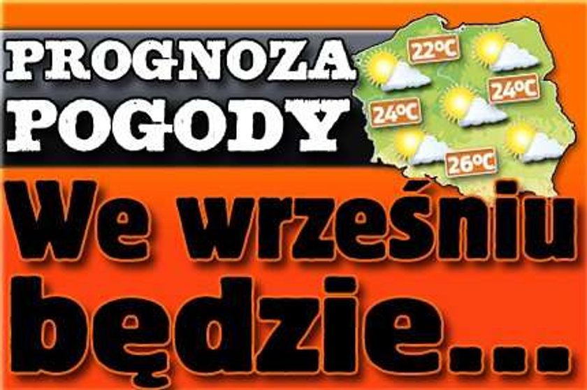 PROGNOZA POGODY. We wrześniu będzie gorąco!